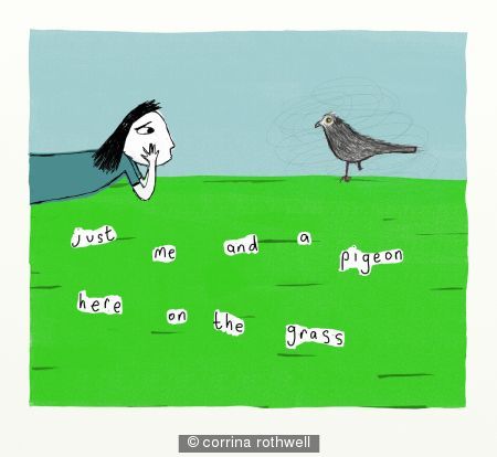 Just Me And A Pigeon 